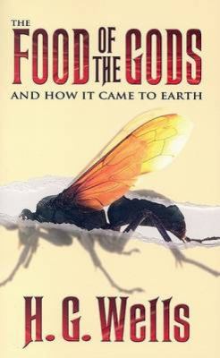 The Food of the Gods: And How It Came to Earth 0486448460 Book Cover