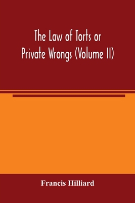 The law of torts or private wrongs (Volume II) 9354003141 Book Cover