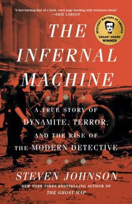 The Infernal Machine: A True Story of Dynamite,... 0593443969 Book Cover