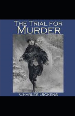 The Trial for Murder Illustrated 1654532924 Book Cover