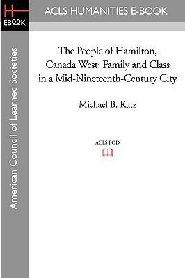 The People of Hamilton, Canada West: Family and... 159740411X Book Cover