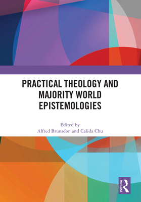 Practical Theology and Majority World Epistemol... 103286365X Book Cover