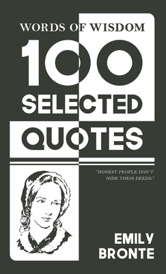 Words Of Wisdom: 100 Selected Quotes by Emily B... B0F492CYT5 Book Cover