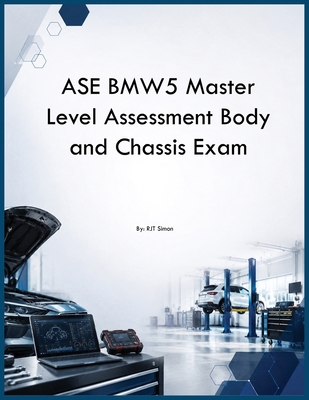 ASE BMW5 Master Level Assessment Body and Chass... B0H2C3Y3SX Book Cover