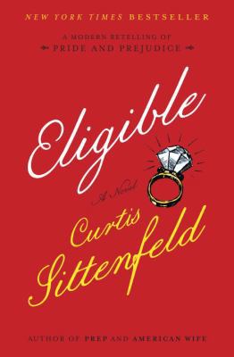 Eligible: A Modern Retelling of Pride and Preju... 1400068320 Book Cover