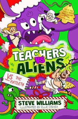 Teachers vs Aliens vs the Nativity! 1788425898 Book Cover