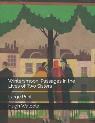Wintersmoon: Passages in the Lives of Two Siste... 1706912439 Book Cover