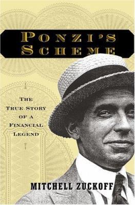 Ponzi's Scheme: The True Story of a Financial L... 1400060397 Book Cover