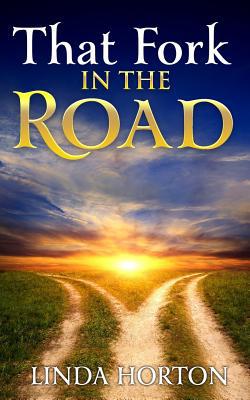 That Fork in the Road 1093391936 Book Cover