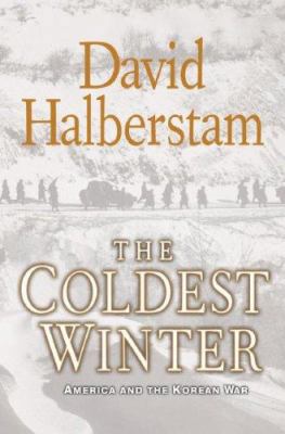 The Coldest Winter: America and the Korean War 1401300529 Book Cover