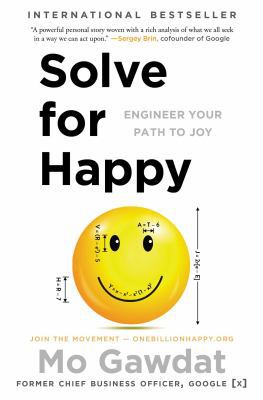 Solve for Happy: Engineer Your Path to Joy 1501157582 Book Cover