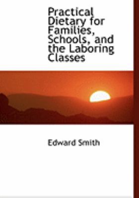 Practical Dietary for Families, Schools, and th... [Large Print] 0559036337 Book Cover