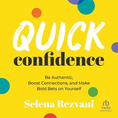 Quick Confidence: Be Authentic, Boost Connectio... B0CRDGRV6B Book Cover