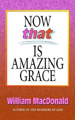 Now That's Amazing Grace 1882701216 Book Cover