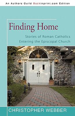 Finding Home: Stories of Roman Catholics Enteri... 1450276423 Book Cover