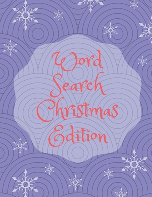 Word Search Christmas Edition: 75 Puzzle Pages ... [Large Print] 1708337296 Book Cover