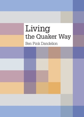 Living the Quaker way 190712327X Book Cover