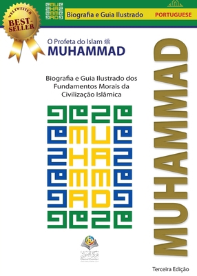 O Profeta do Islam Muhammad (saw): Biografia e ... [Portuguese] 0987589156 Book Cover