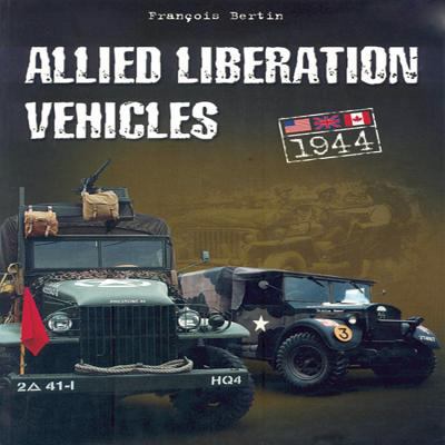 Allied Liberation Vehicles: United States, Grea... 1932033769 Book Cover