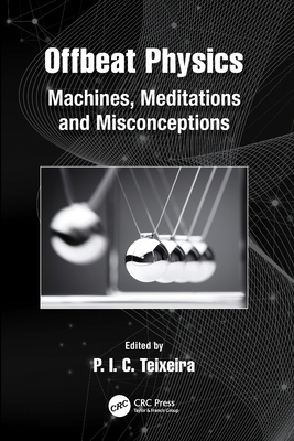 Offbeat Physics: Machines, Meditations and Misc... 1032033932 Book Cover