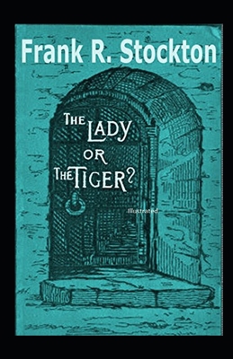 The Lady Or The Tiger Illustrarted B08KBSCMKZ Book Cover