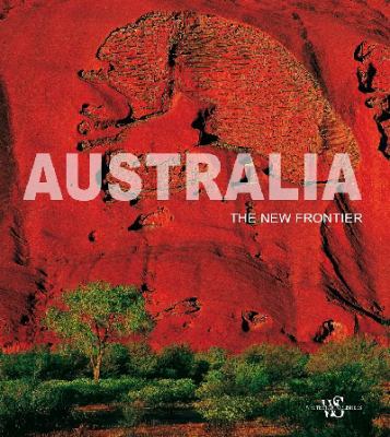 Australia The New Frontier 8854405639 Book Cover
