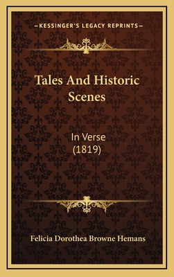 Tales And Historic Scenes: In Verse (1819) 1165844435 Book Cover