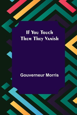 If You Touch Them They Vanish 9356313296 Book Cover