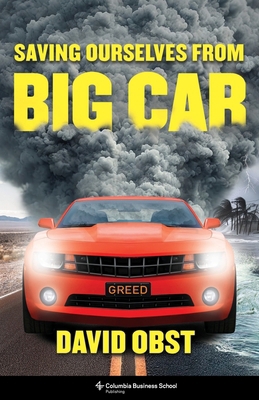 Saving Ourselves from Big Car 0231210426 Book Cover