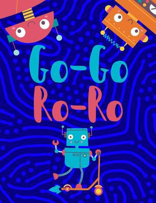 Go-Go Ro-Ro: A Robot Drawing Book 1073137147 Book Cover