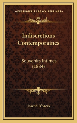 Indiscretions Contemporaines: Souvenirs Intimes... [French] 1168603889 Book Cover