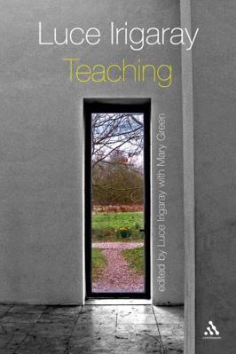 Luce Irigaray: Teaching 1847060676 Book Cover