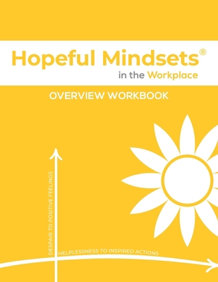 Hopeful Mindsets Workplace Overview Workbook 1962382990 Book Cover