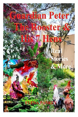 Guardian Peter The Rooster & His 7 Hens. Real S... 1952907926 Book Cover