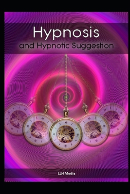 Hypnosis and Hypnotic Suggestion B0DW91JLVJ Book Cover