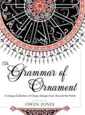 The Grammar of Ornament: All 100 Color Plates f... 1626542430 Book Cover