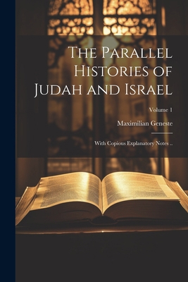 The Parallel Histories of Judah and Israel: Wit... 1021460907 Book Cover