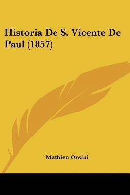 Historia De S. Vicente De Paul (1857) [Spanish] 116011921X Book Cover