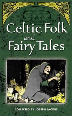 Celtic Folk and Fairy Tales 0486218279 Book Cover