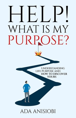 Help! What Is My Purpose?: Understanding Life P... B0BNV2PC6Z Book Cover