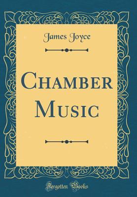Chamber Music (Classic Reprint) 0331687682 Book Cover