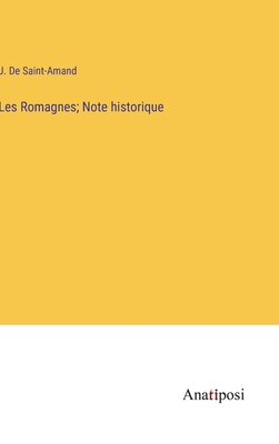 Les Romagnes; Note historique [French] 3382715791 Book Cover