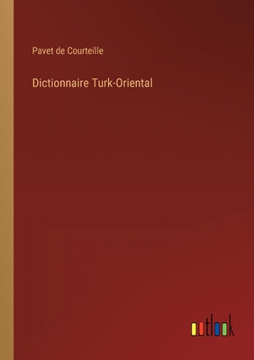 Dictionnaire Turk-Oriental [French] 3368200909 Book Cover