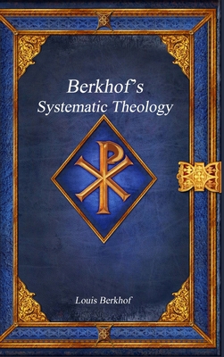 Berkhof's Systematic Theology 1773564226 Book Cover