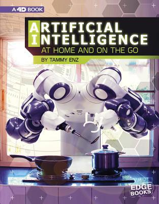 Artificial Intelligence at Home and on the Go: ... 1543554709 Book Cover