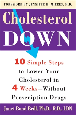 Cholesterol Down: Ten Simple Steps to Lower You... 0307339114 Book Cover