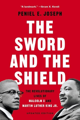 The Sword and the Shield: The Revolutionary Liv... 1541619617 Book Cover
