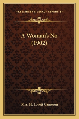 A Woman's No (1902) 1164556894 Book Cover