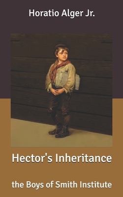 Hector's Inheritance: the Boys of Smith Institute B087SGC5TB Book Cover