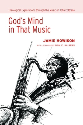 God's Mind in That Music: Theological Explorati... 1498215262 Book Cover